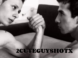 2CUTEGUYSHOTX