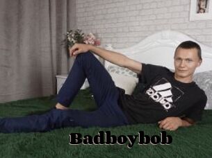 Badboybob