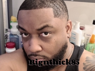 Bignthick85