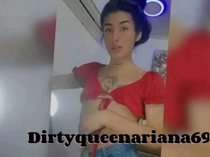 Dirtyqueenariana69