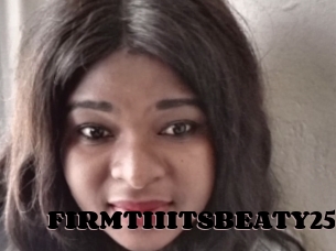 FIRMTIIITSBEATY25