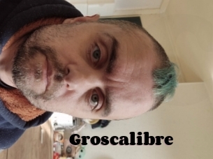 Groscalibre