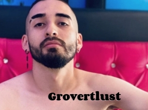 Grovertlust