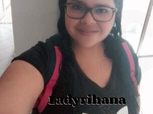 Ladyrihana