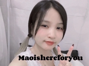 Maoishereforyou