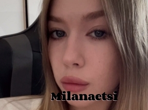 Milanaetsi