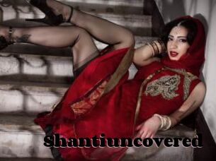 Shantiuncovered