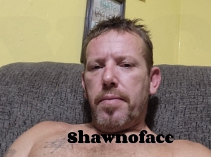 Shawnoface