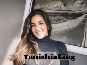 Tanishiaking