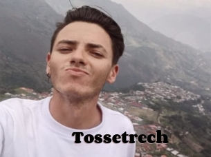 Tossetrech