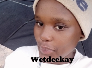 Wetdeekay