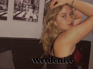 Wetdenise